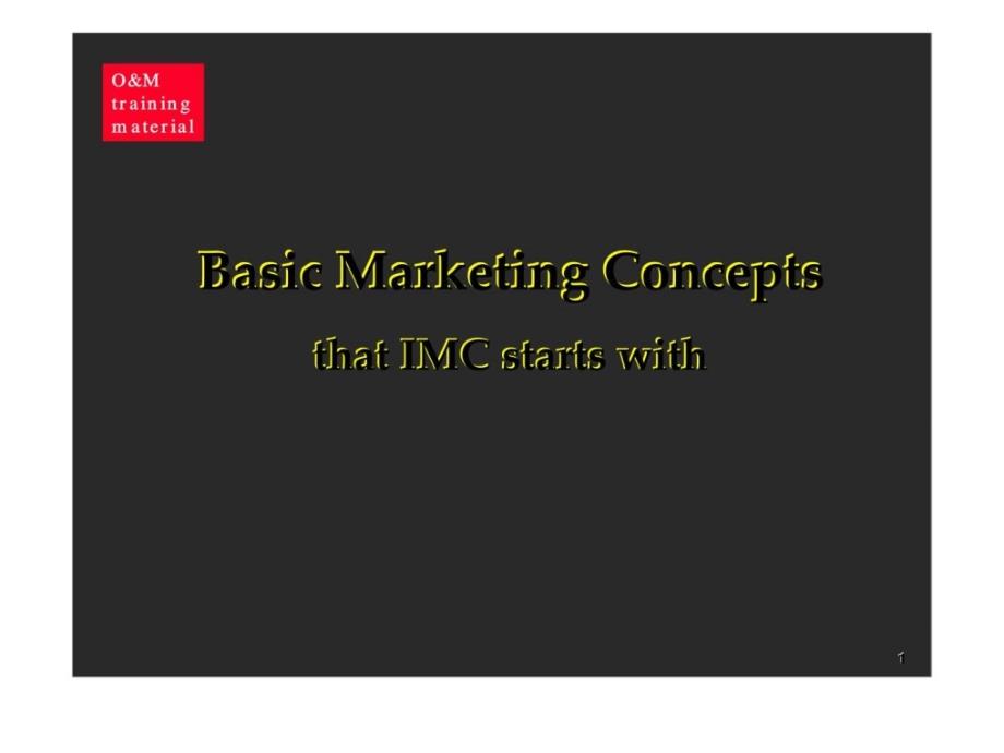 奥美BasicMarketingConceptsthatIMCstartswith_第1页