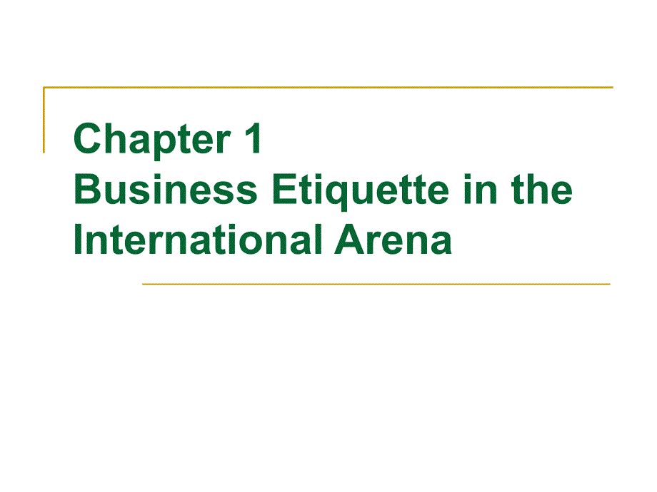 国际商务礼仪（英文版）（第二版）Chapter1BusinessEtiquetteintheInternationalArena_第1页