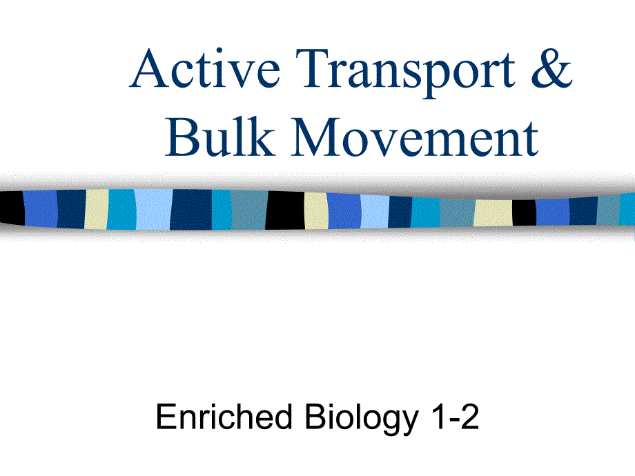 Active TransportBulk Movement - East Peoria Community 主动运输和散装运动-东皮奥里亚社区_第1页