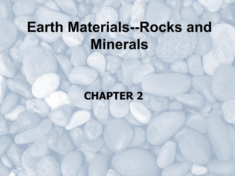 Earth Materials A Physical Geology Refresher地球材料物理地质学复习_第1页