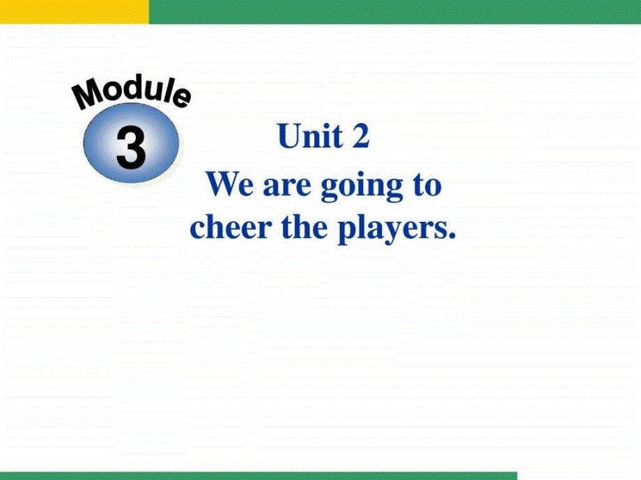 unit2 We are going to cheer the players(共29张PP_第1页