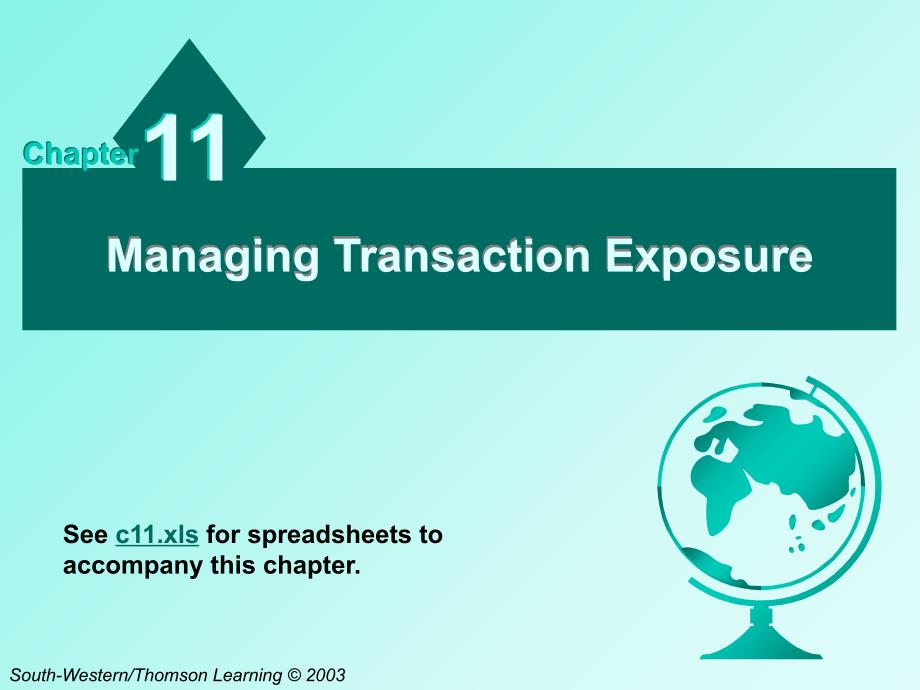 国际金融市场管理Ch11ManagingTransactionExposure_第1页