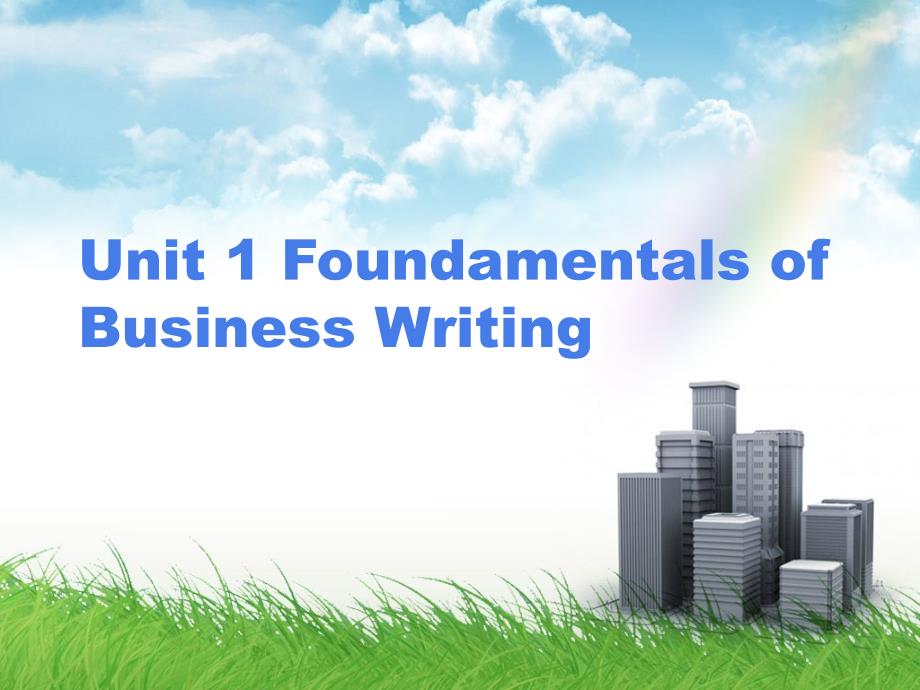 商务英语函电实训unit 1 Foundamentals of Business Writing_第1页