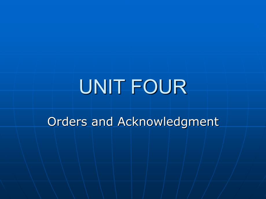 外贸函电UNITFOUROrdersandAcknowledgment_第1页