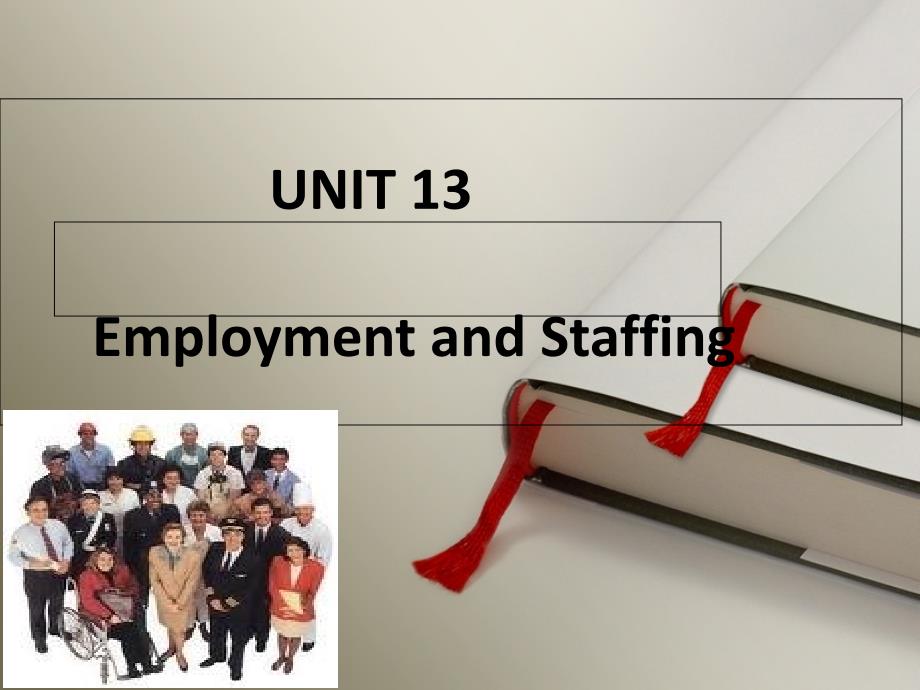 商務(wù)英語閱讀-Unit 13 Employment and Staffing_第1頁