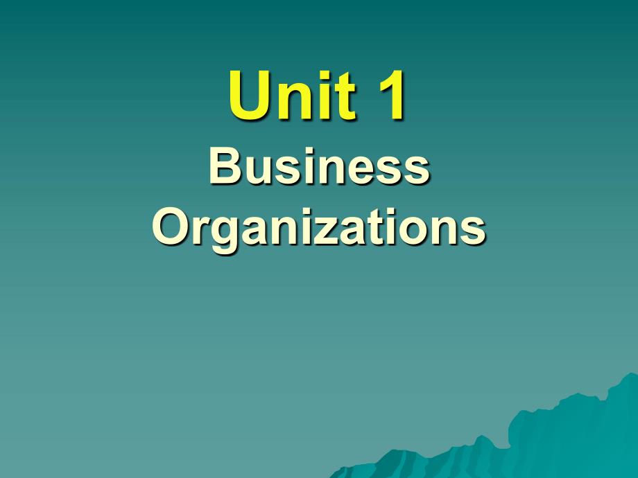 商务英语综合教程第四册Unit 1 Business Organizations_第1页