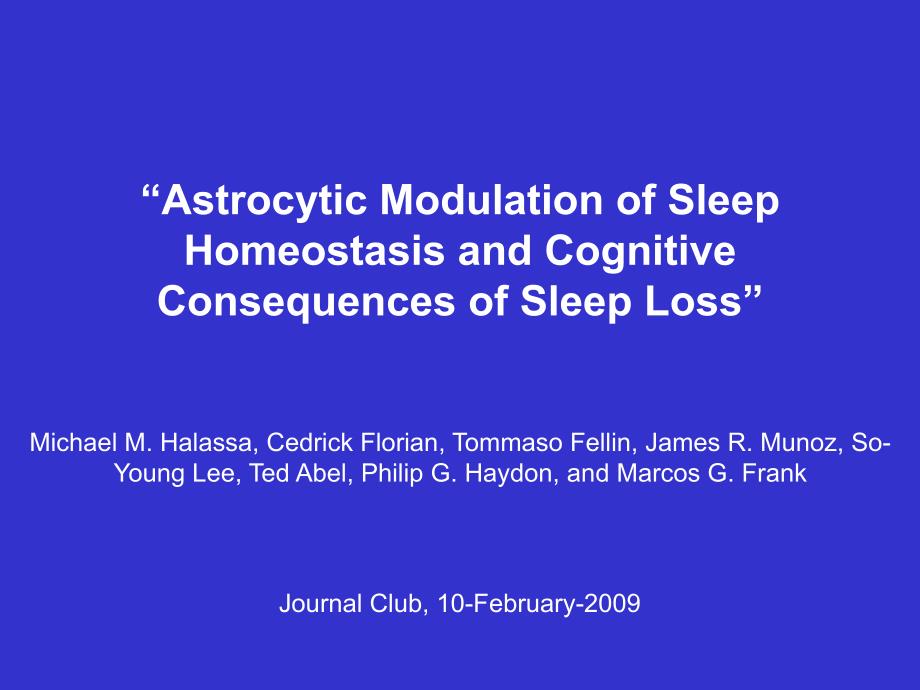 “Astrocytic Modulation of Sleep Homeostasis and Cognitive “睡眠的平衡和认知的星形胶质细胞调制课件_第1页