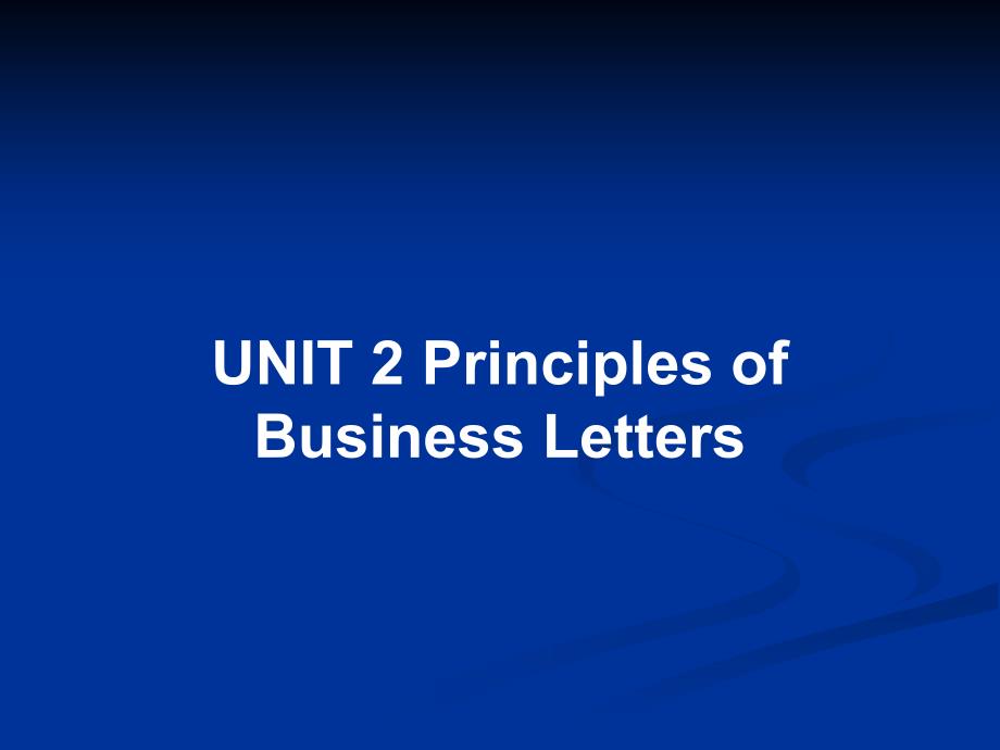 商务英语函电unit 2 principles of business letters_第1页