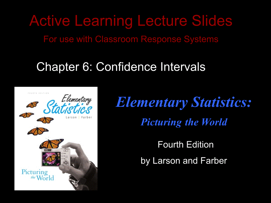 基础统计学ActiveLearningLectureSlidesChapter6ConfidenceIntervals_第1页