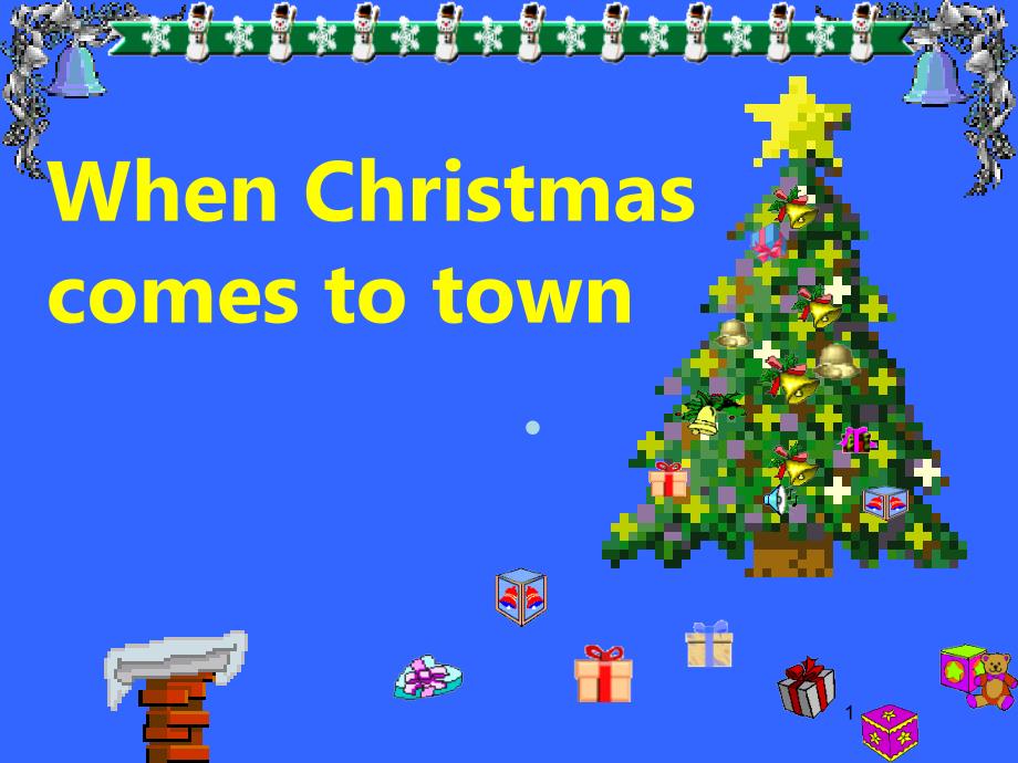 WhenChristmascomestotown教学讲解课件_第1页