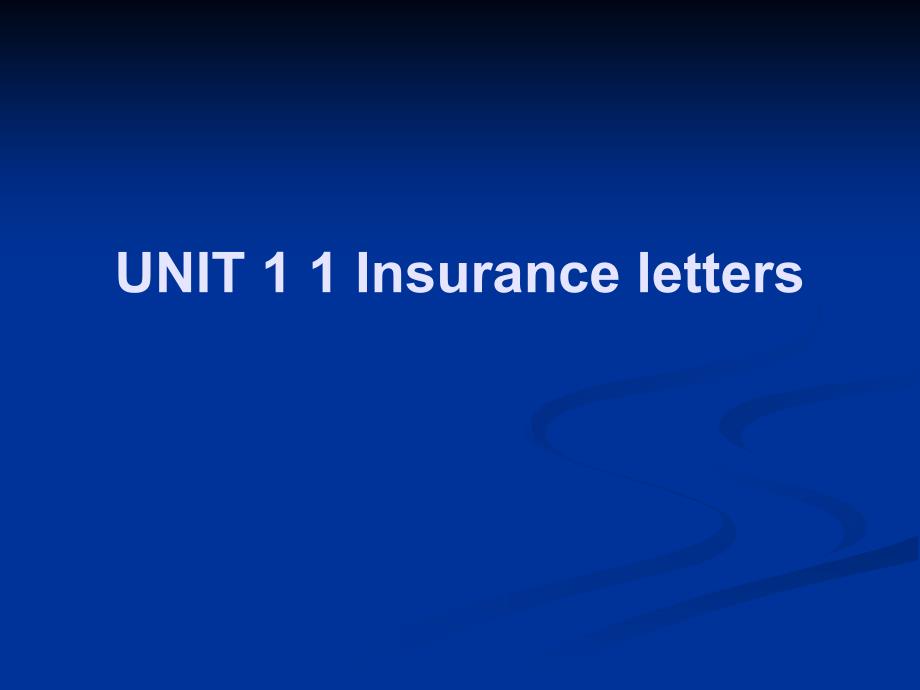 商务英语函电unit 11 insurance letters_第1页