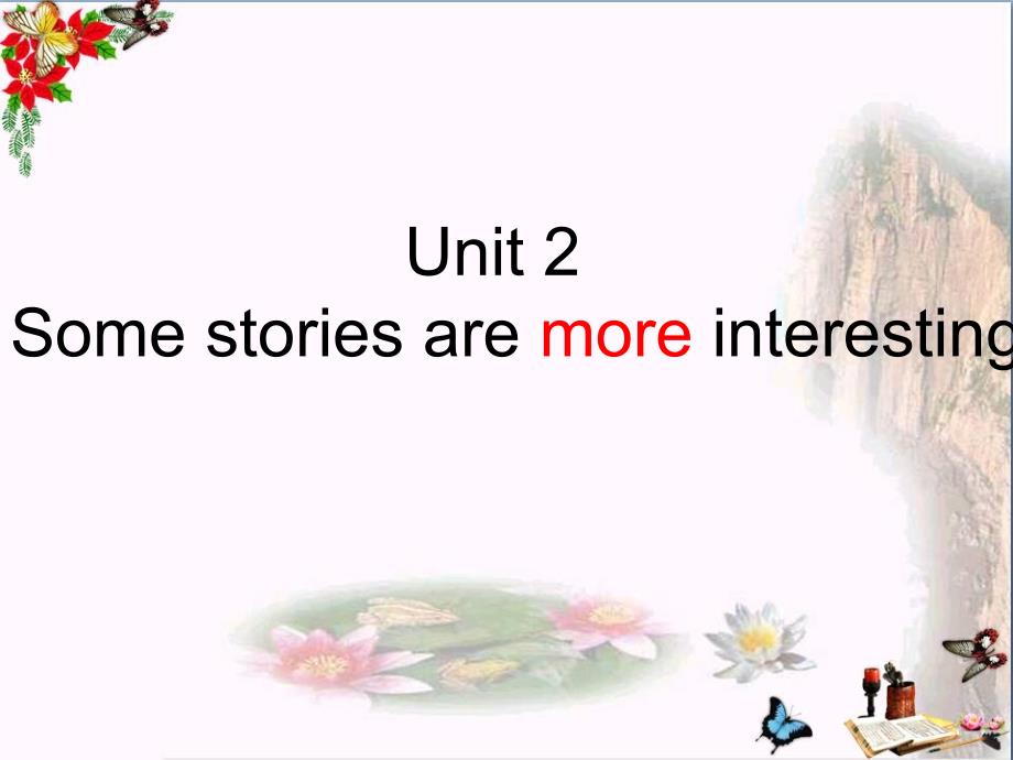 六年级英语下册Unit2《Somestoriesaremoreinteresting》-优秀课件5(新版)湘少版_第1页