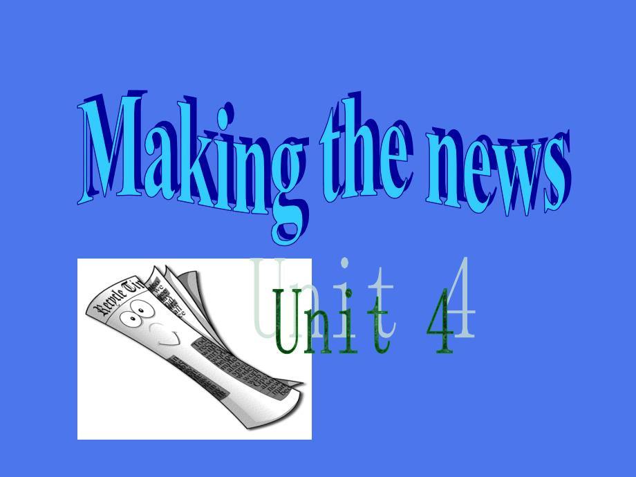 人教版-高中英语必修5-unit4-Making-the-news--Reading-名师公开课市级获奖课件-9_第1页