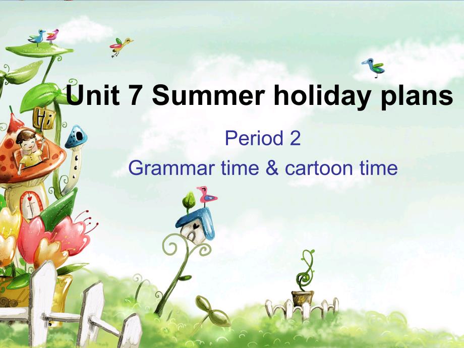 六年级英语下册Unit7《Summerholidayplans》-优秀课件3(新版)牛津版_第1页