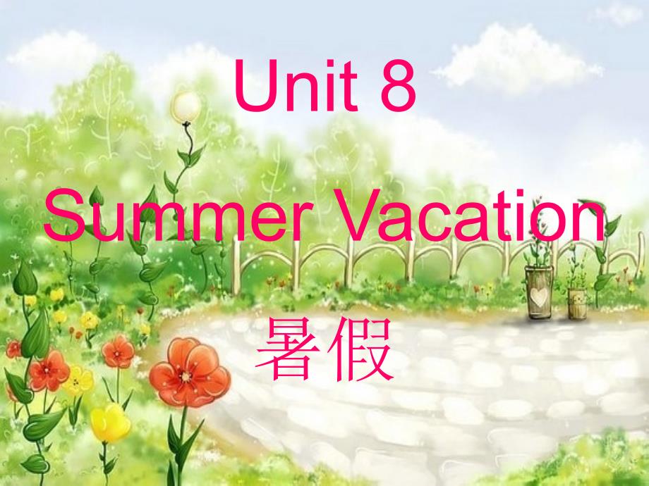 四年级英语下册Unit8《SummerVacation》(PartA)-优秀课件(新版)闽教版_第1页