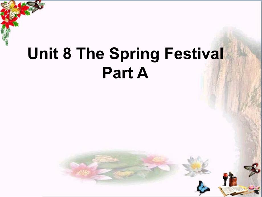 四年级英语上册Unit8ThespringfestivalPartA课件1(新版)闽教版_第1页