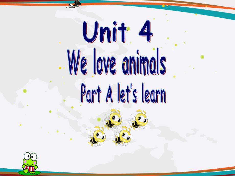 人教版PEP三年级英语上册Unit4--We-love-animals-Part-A-let’s-learnppt课件_第1页