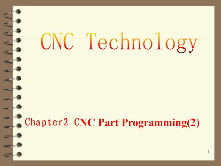 数控技术双语ppt课件-2.2.1-CNC-Part-Programming_第1页