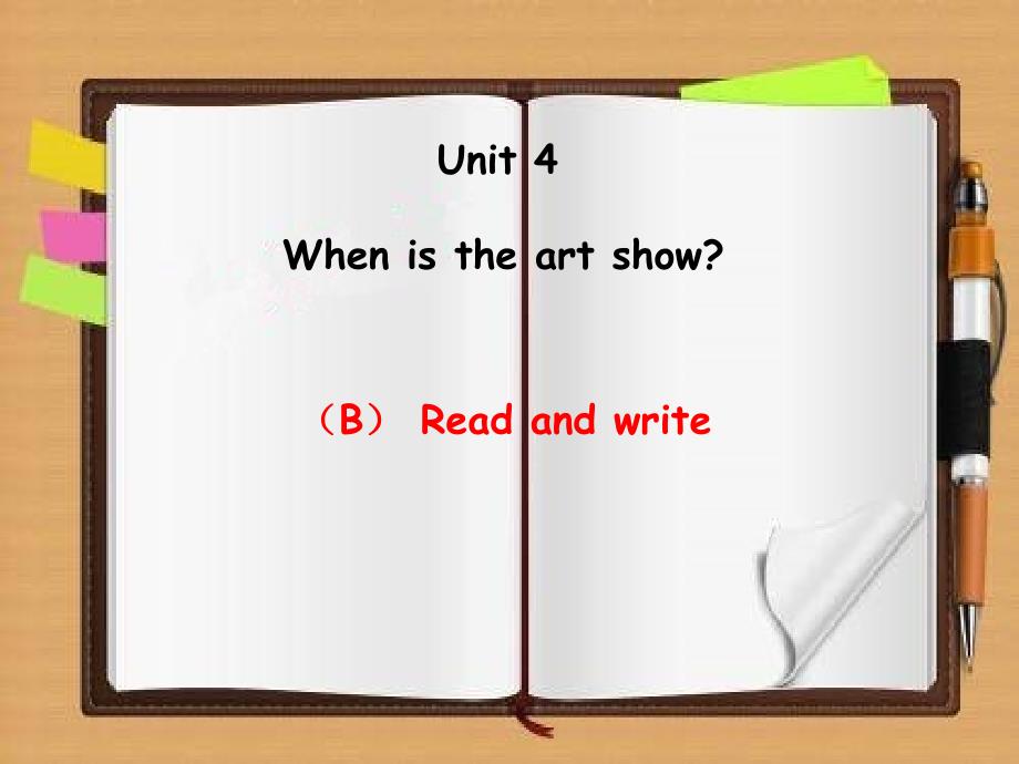 人教版PEP五年级英语下册unit-4-When-is-the-art-show(B)-Read-and-writeppt课件_第1页