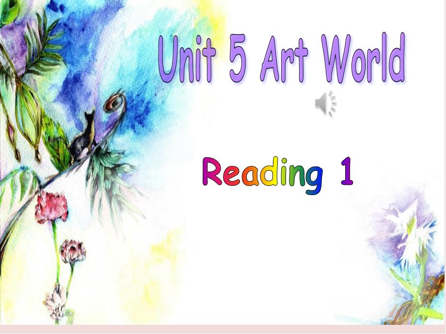 译林版九年级英语上册Unit5-Art-world-Reading-1ppt课件_第1页