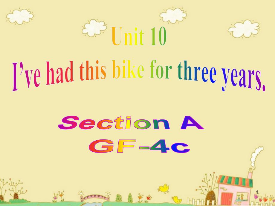 Unit--10--I-have-had-this-bike-for-three-years-Section-A-GF-4c-公开课ppt课件人教版八年级英语下册_第1页