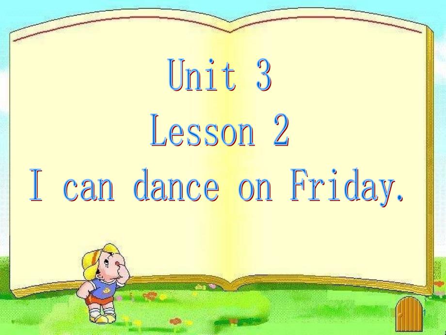 四年级上册英语ppt课件-Unit-3-Lesson-2-I-can-dance-on-Friday_第1页