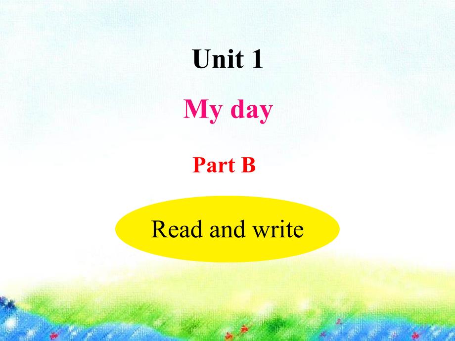 人教版PEP五年级英语下册Unit1My-day-B-Read-and-writeppt课件_第1页