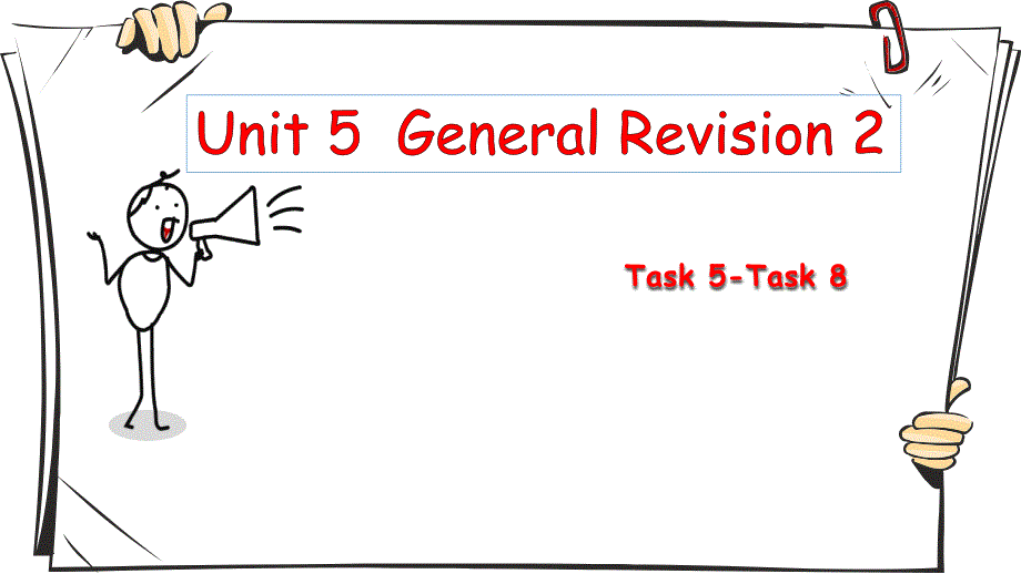 人教精通版英语六年级下册Unit5-General-Revision2-Task5-6ppt课件_第1页