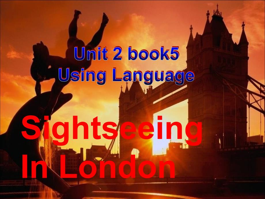 人教版高中英语必修5：Sightseeing-in-London课件_第1页