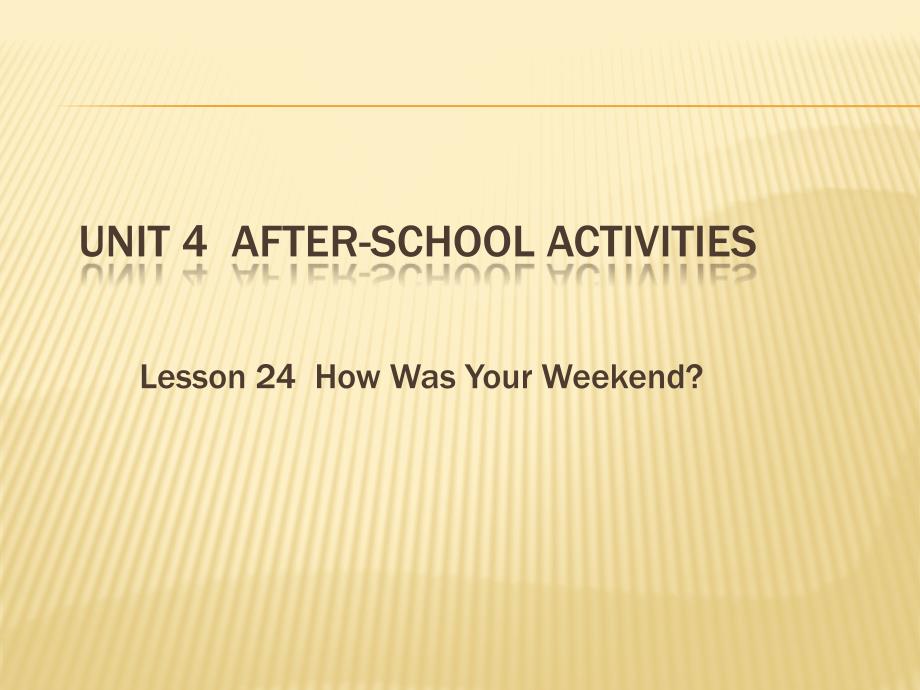 冀教版英语七下Lesson-24---How-Was-Your-Weekendppt课件_第1页