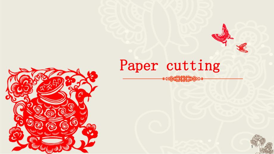 剪纸英文介绍paper-cutting课件_第1页