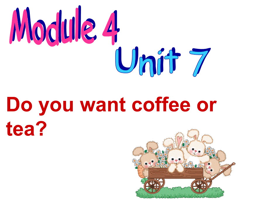 五年级上册英语(教科版)Module-4-Unit-7《Do-you-want-coffee-or-tea》ppt课件_第1页