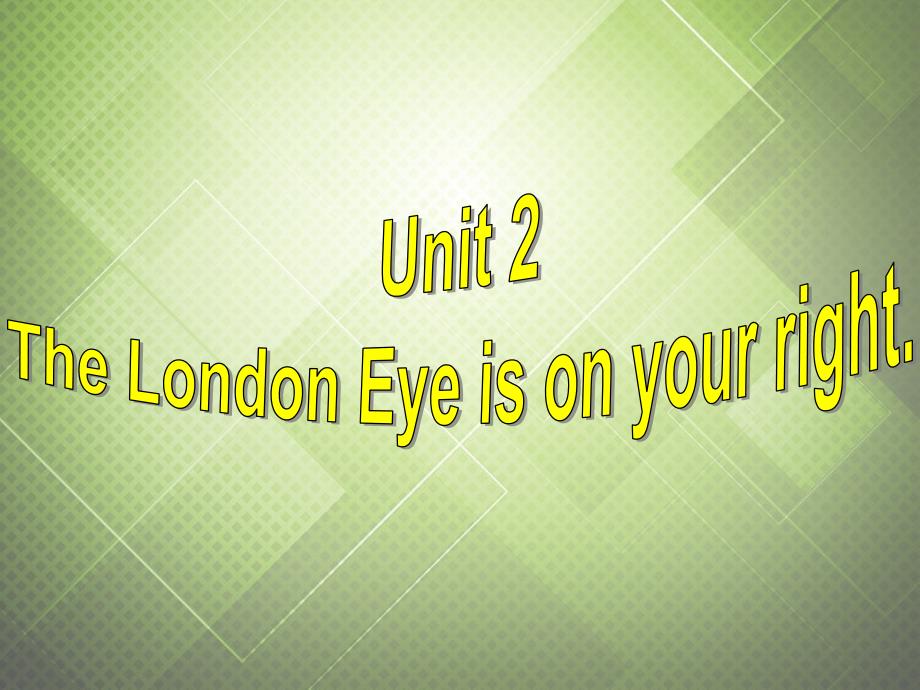 秋七級英語下冊ModuleAroundtownUnitTheLondonEyeisonyourright新版外研版_第1頁