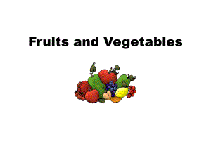 園藝專業(yè)英語課件：Lesson 2 Fruits and Vegetables