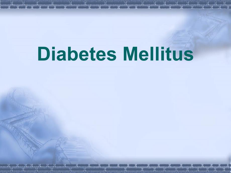 糖尿病（全英文版）Diabetes Mellitus_第1页