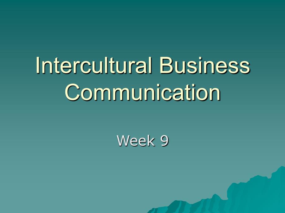 跨文化商务交际WK9InterculturalCommunication_第1页