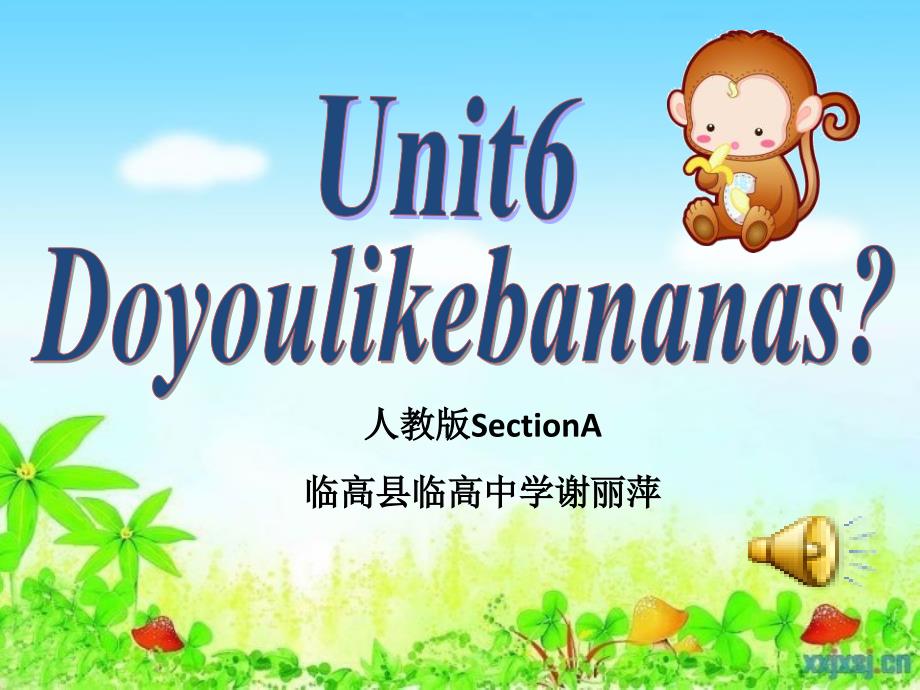 人教版七年级英语正式篇unit6doyoulikebananassectiona（1a2d）第一课时听说课ppt课件_第1页