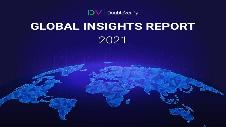 DoubleVerify：2021年全球广告洞察报告课件_第1页