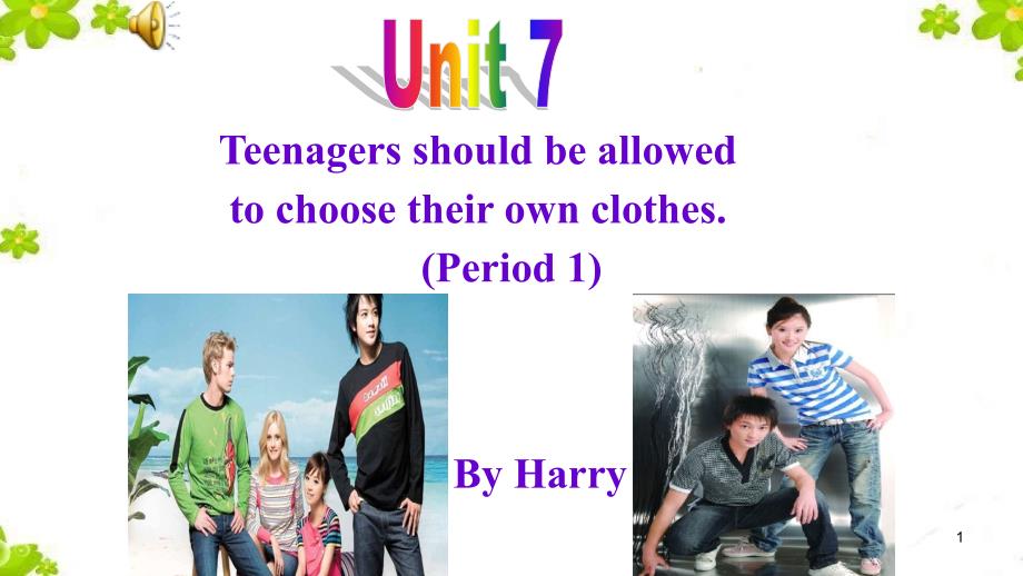 人教版九年级英语Unit-7-Teenagers-should-be-allowed-to-choo课件_第1页