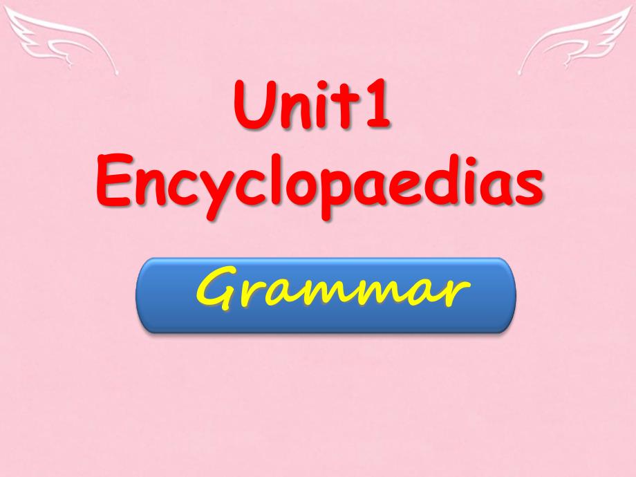 八年级英语上册-Unit-1-Encyclopaedias-grammarppt课件-(新版)牛津深圳版_第1页