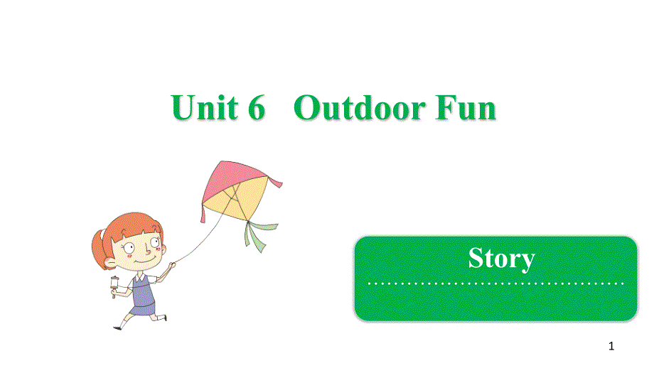 三年级下册英语ppt课件-Unit-6-Outdoor-Fun--Story-粤人版_第1页