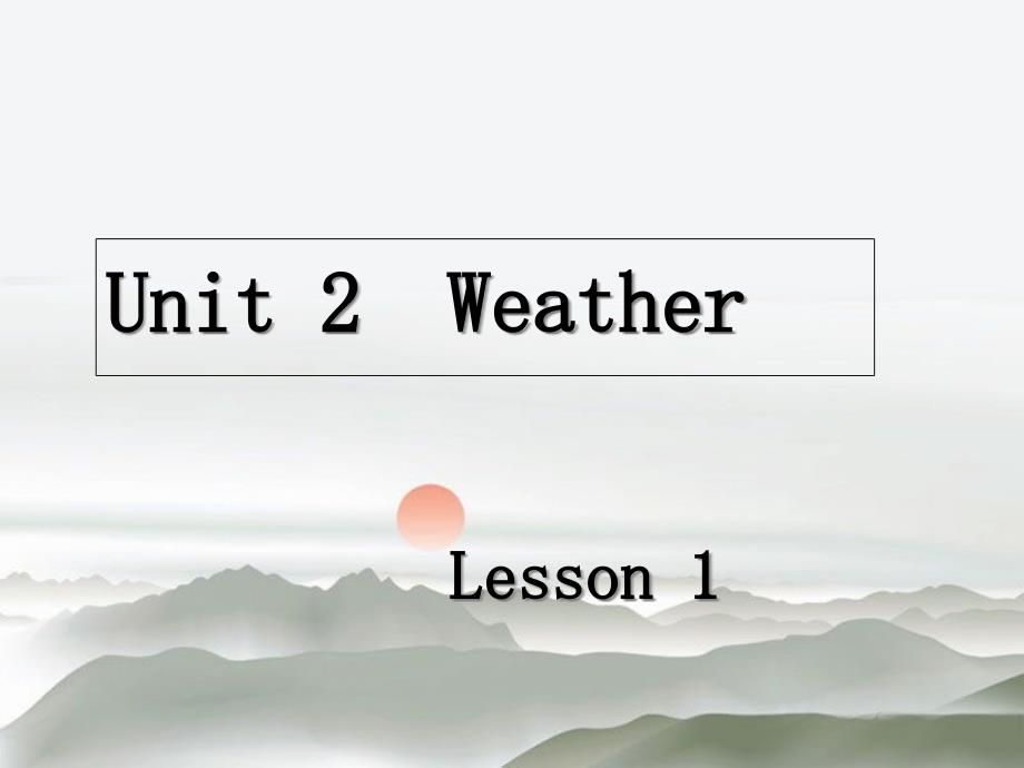 人教新起点版英语2下unit-2-weather-lesson-1-ppt课件_第1页