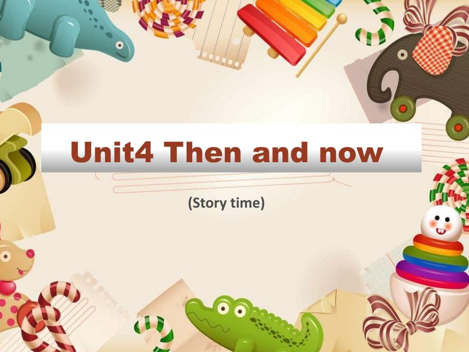 译林版六年级上册英语Unit-4-Then-and-now-Story-timeppt课件_第1页