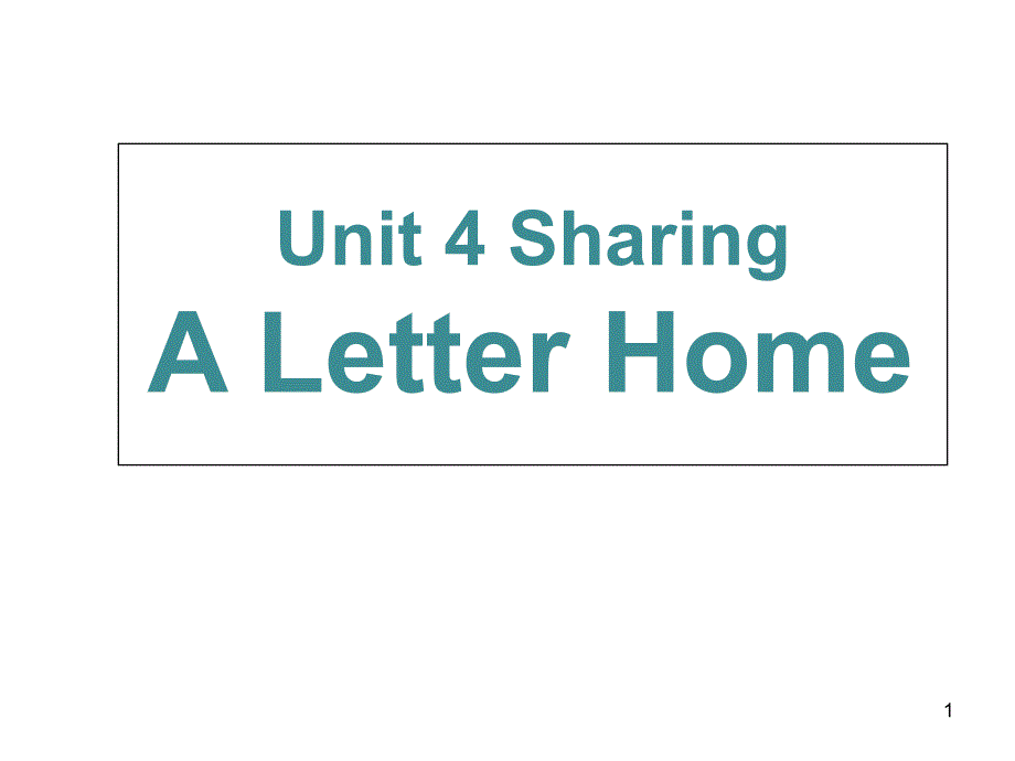 公开课-选修7-Unit4-sharing-A-letter-home-reading-ppt课件_第1页