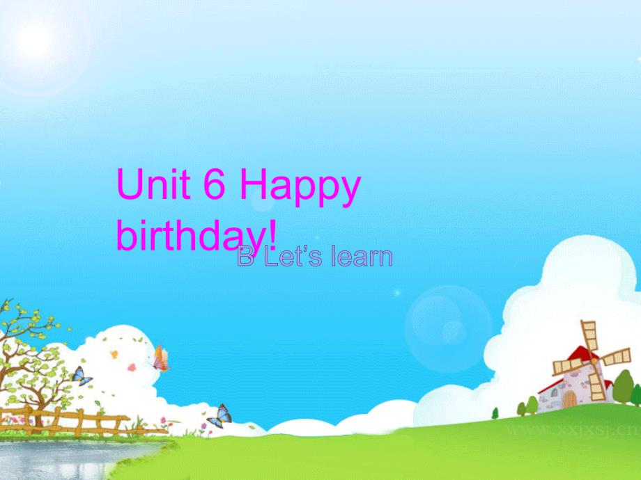 人教(PEP)三年级上册英语Unit6-Happy-birthday!-PartBppt课件_第1页