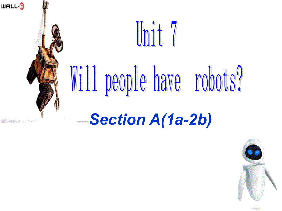 八年级英语(人教版)上册Unit7-Will-people-have-robots-Section-A-1a-3a公开课课件_第1页