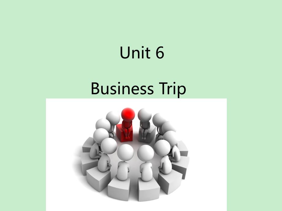 实用商务英语听说第二册Unit 6 Business Trip_第1页