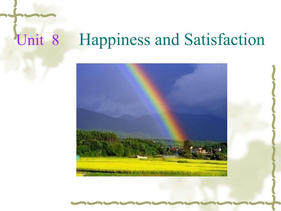 實(shí)用大學(xué)英語(yǔ)綜合教程2Unit 8 Happiness and Satisfaction_第1頁(yè)