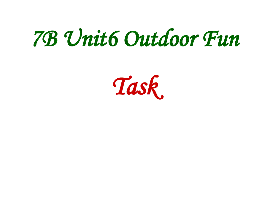 牛津译林版七下英语7bunit6outdoorfuntask课件_第1页