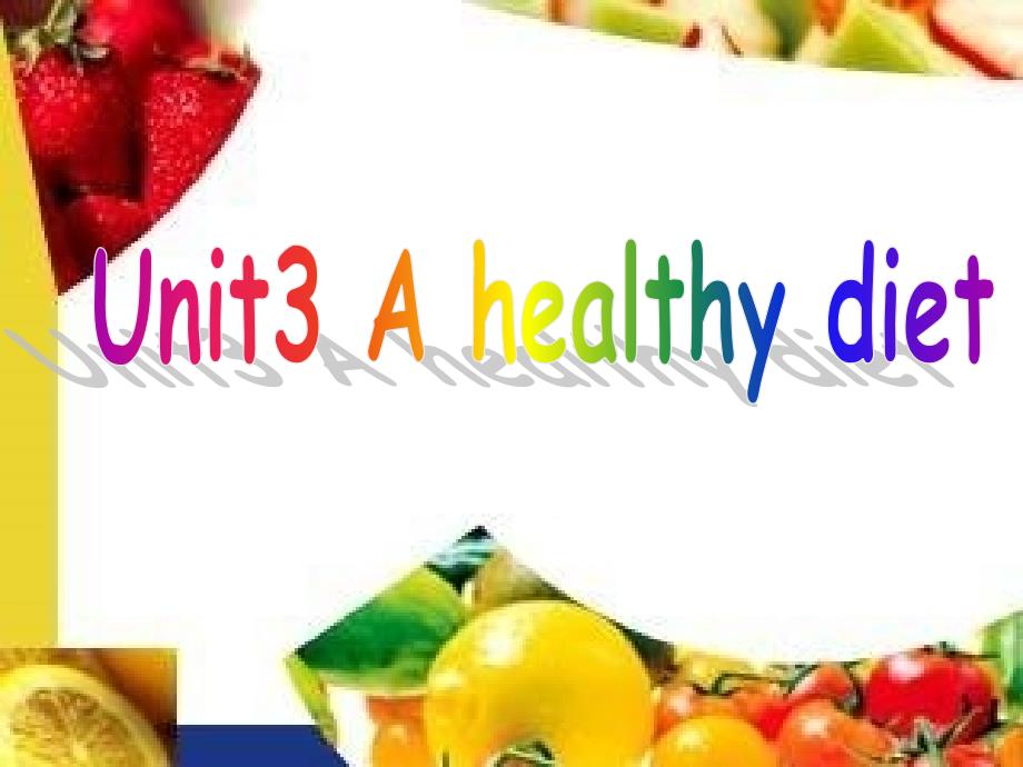 译林版英语六年级下册-Unit3-A-healthy-diet-(第二课时)ppt课件_第1页